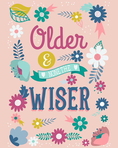 Older and none the wiser birthday card